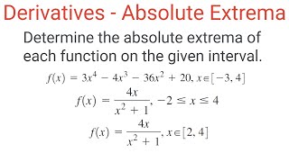 ABSOLUTE EXTREMA For f(x) = 3x^4 - 4x^3 - 36x^2 + 20, f(x) = 4x/(x^2 + 1)