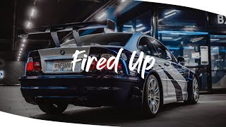 Hush - Fired Up (PLAH's Need For Speed Remix)