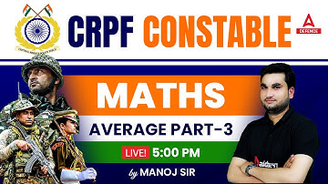 CRPF Constable Tradesman 2023 | Maths ( Class-06 ) | Average #3 By Manoj Sir