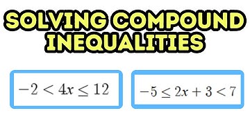 Solving Compound Inequalities (Part 2)