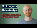 I Am No Longer a Data Analyst | Turning Down PwC | New Job