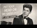 [ LYRICS - COVER ] PUT YOUR HEAD ON MY SHOULDER -60s Oldies Greatest Hits Collection Full Album
