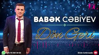 Babek Cebiyev- Dön Geri 2023 Yeni Toy Mahnısı 