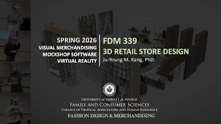 Spring 2026 FDM 339 | 3D Retail Store Design Projects | Virtual Reality