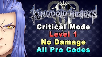Kingdom Hearts III - Saix Data No Damage (LV1 Critical Mode/All Pro Codes/Heavy Restrictions)
