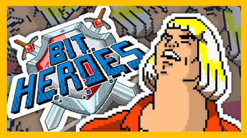 Bit Heroes but HEYYEYAAEYAAAEYAEYAA