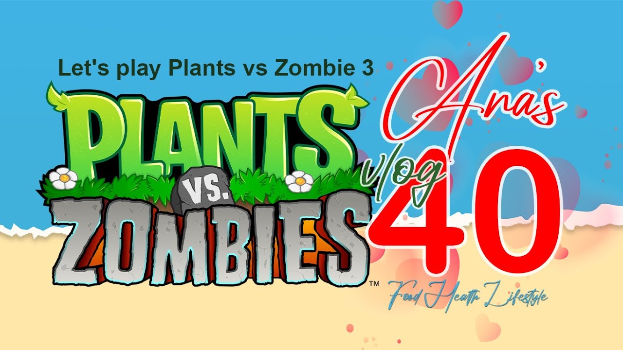 Let's play Plants vs Zombie 3 - YouTube