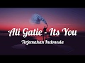 Ali Gatie - IT'S YOU ( Lirik Terjemahan Indonesia )