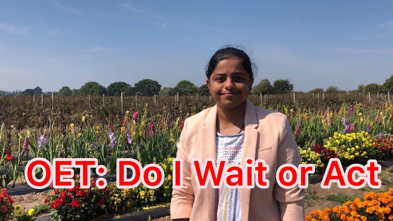 OET: Do I Wait or Act