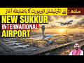 Big Development on New Sukkur International Airport | Rich Pakistan