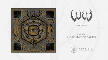 W.E.B. "Morphine For Saints" (Official Audio - 2017, Apathia Records)