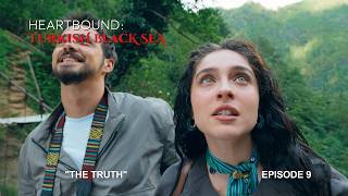Heartbound: Turkish Black Sea: Episode 9 - The Truth Go Türkiye Original Mini - Series