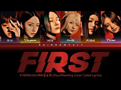 EVERGLOW 'FIRST' Lyrics (Color Coded Lyrics Eng/Rom/Han/가사)