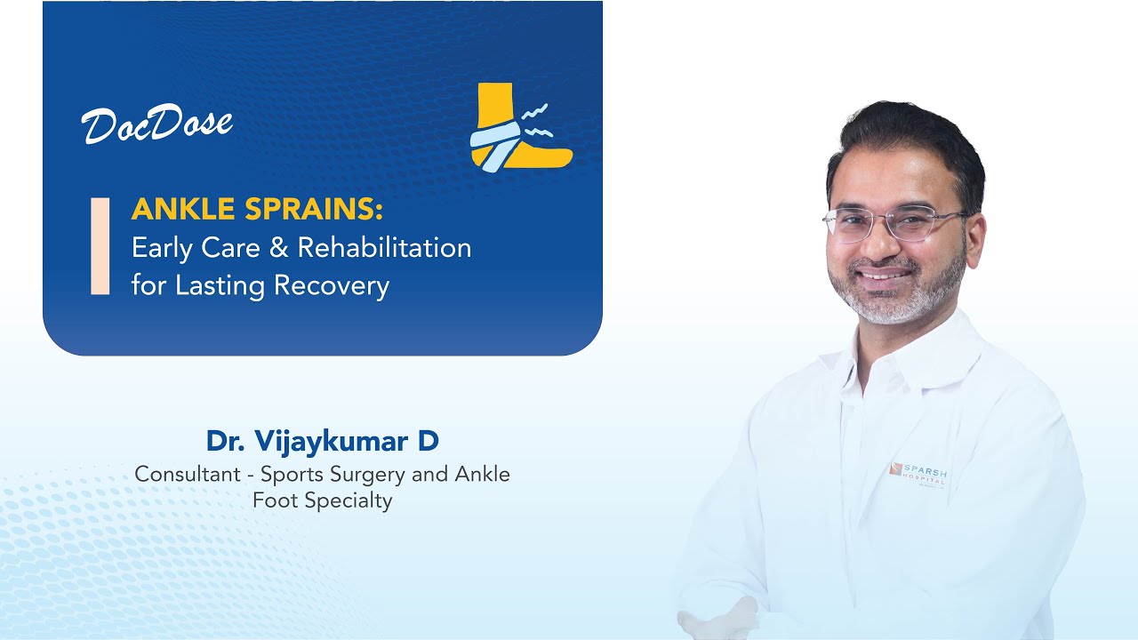 SPARSH Hospital - Infantry Road | Ankle Sprains | Sports Injury | Rehabilitation | Dr. Vijaykumar D