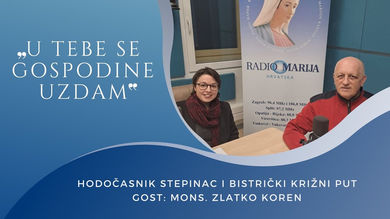 U TEBE SE GOSPODINE UZDAM | mons. Zlatko Koren | Stepinac i bistrički križni put
