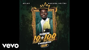 Aslay - Hakuna Urithi (Official Audio)