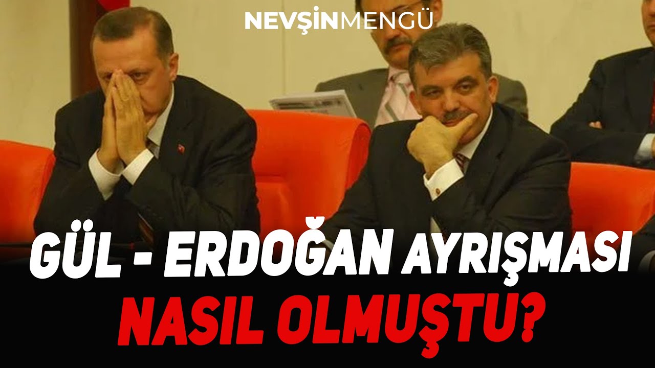 Gül - Erdoğan Ayrışması. Nasıl Olmuştu? | Nevşin Mengü