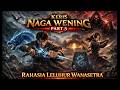 KERIS NAGA WENING – Part 5 - Rahasia Leluhur Wanasetra #KerisNagaWening#RahasiaLeluhur#Wanasetra