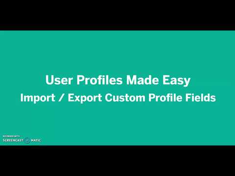User Profiles Made Easy - Import Export Profile Fields