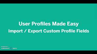 User Profiles Made Easy - Import Export Profile Fields