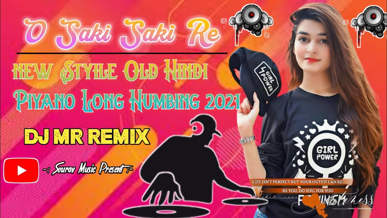 O Saki Saki Re ( New Styhe Old Hindi Plyano Long Humbing ) DJ Mr Remix//DJ X Gana.in