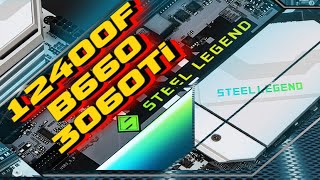 12400F + B660 STEEL LEGEND + DEEPCOOL CL500 + 3060Ti (samsung) + Id cooling SE-214XT + тесты в играх