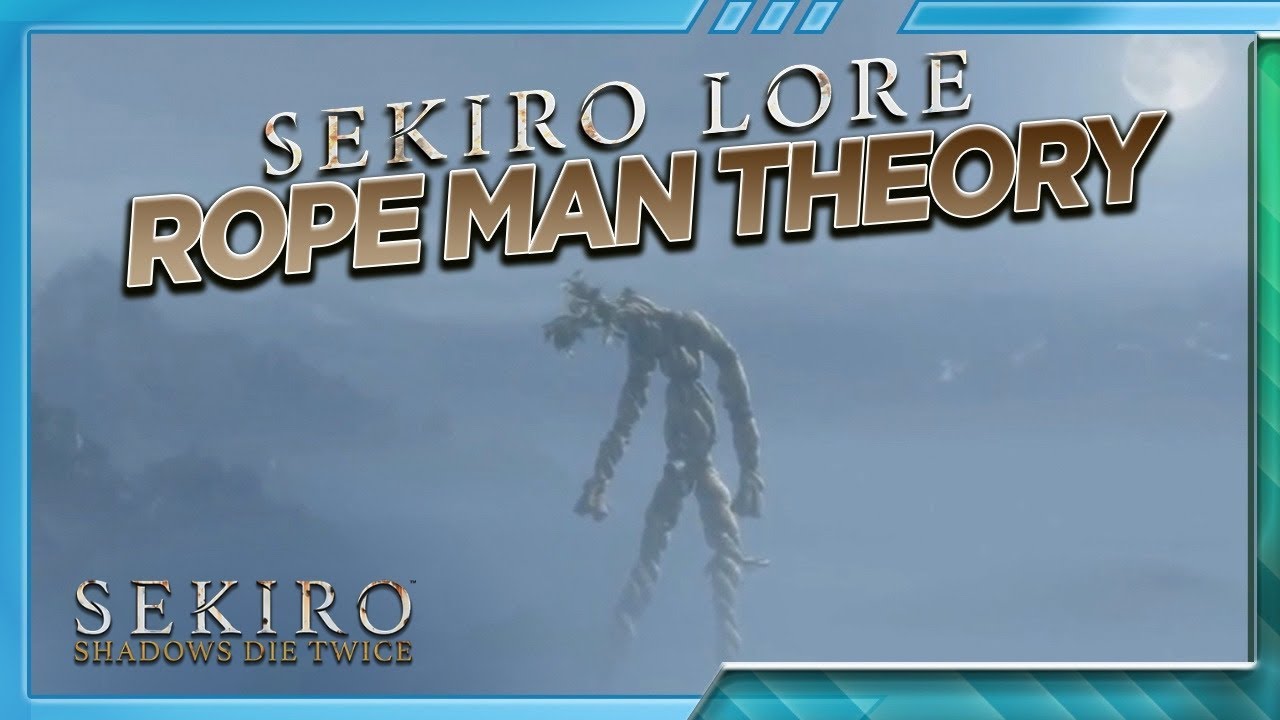 Sekiro Lore Rope Man Theory YouTube