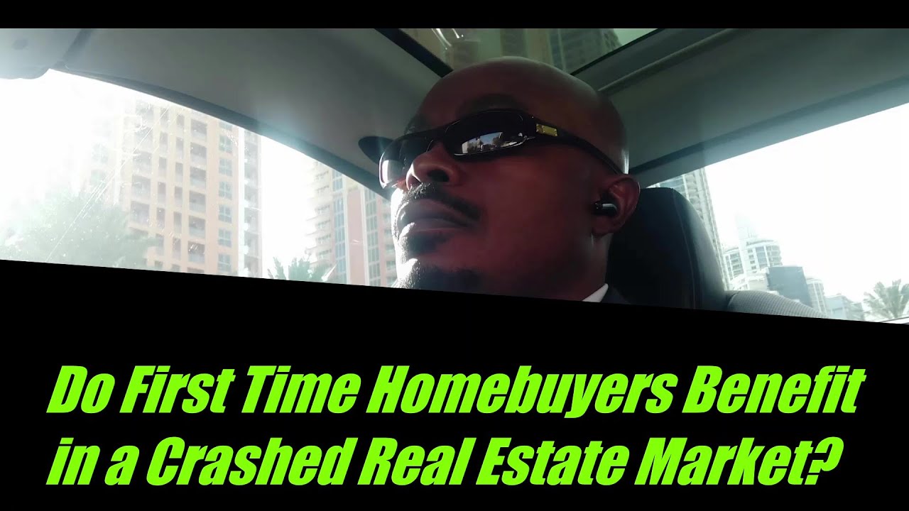Do First Time Homebuyers Benefit in a Crashed Real Estate Market? - YouTube