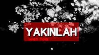 Yakinlah - Iwan Fals ( lirik )