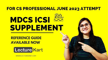REFERENCE GUIDE FOR MDCS SUPPLEMENT ISSUED BY ICSI FOR JUNE 2023 ATTEMPT | IMPORTANT UPDATE