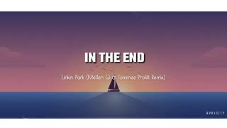 [Lyrics/แปลเพลง] Linkin Park - In The End (Mellen Gi & Tommee Profitt Remix)