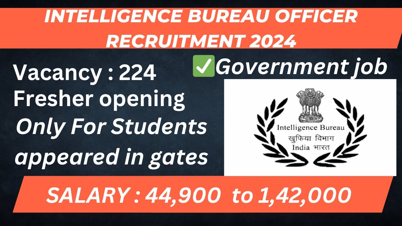 INTELLIGENCE BUREAU ASSISTANT CENTRAL INTELLIGENCE OFFICER RECRUITMENT 2024 ON GATES SCORE