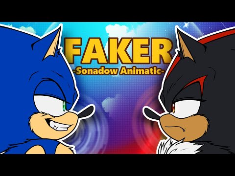 FAKER -Sonadow Animatic-
