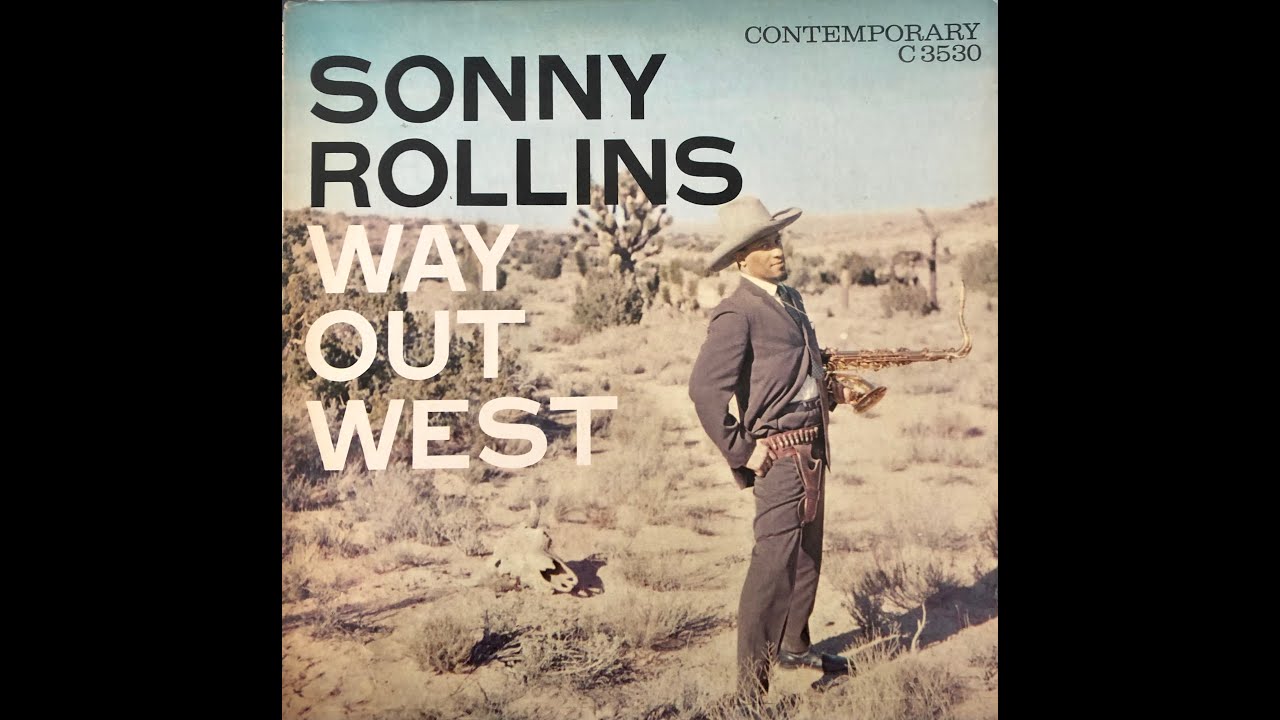 Sonny Rollins / Way Out West / C3530 A - YouTube