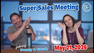 Super Sales Meeting | May 21, 2026 featuring Donny Samson & Sarah Moorman - Samson Properties