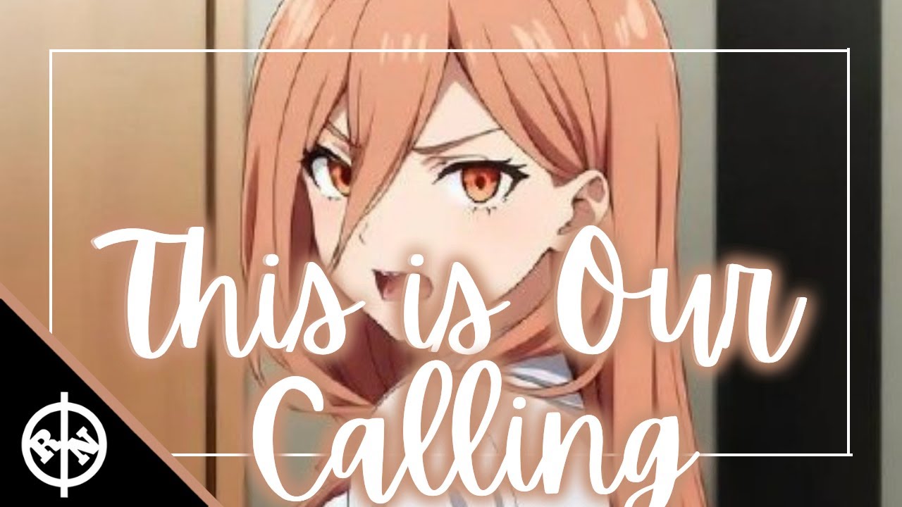 Nightcore - This is Our Calling (lyrics)