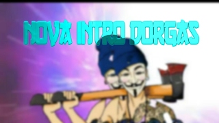 Nova intro dorgas
