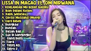 KEHILANGANMU BERAT BAGIKU VERSI KOPLO - LISSA IN MACAO ft. OM NIRWANA FULL ALBUM TERBARU 2023