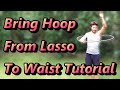 How to Hula Hoop for Beginners (Bring Hoop from Lasso to Waist)