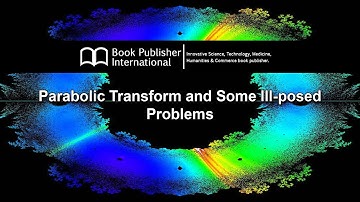 Parabolic Transform and Some Ill-posed Problems