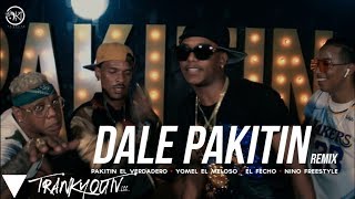Pakitin El Verdadero ft. Yomel, El Fecho, Nino - DALE PAKITIN REMIX (Official Video)
