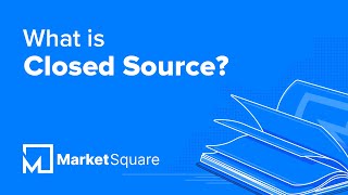 What is Closed Source | Learn Blockchain Terms | Blockchain Glossary | Blockchain Dictionary