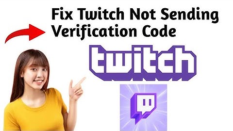 How to Fix Twitch Not Sending Verification Code (2025)