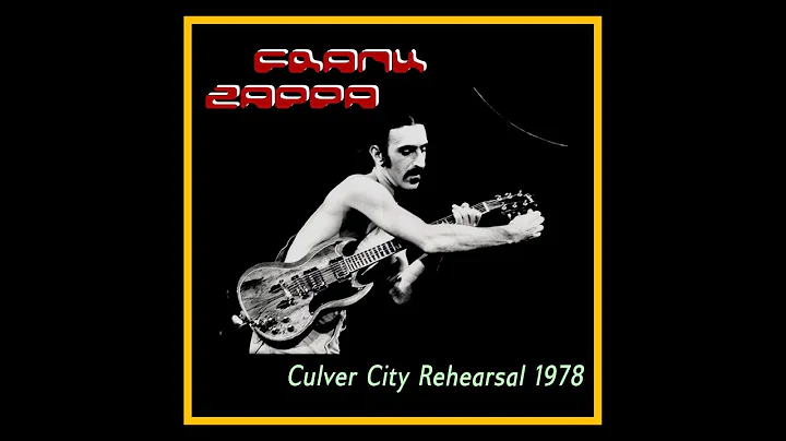 Frank Zappa - Culver City Rehearsal 1978  (Complet...