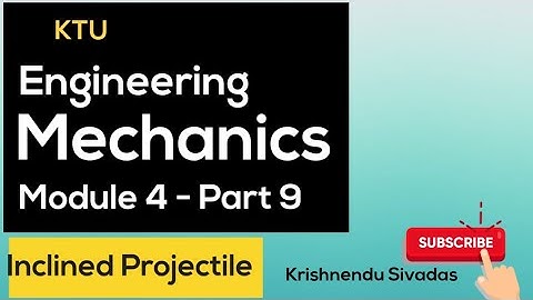 KTU ENGINEERING MECHANICS- Module 4- Inclined projectile on a levelled surface