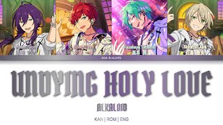 「 ES!! 」 UNDYING HOLY LOVE (ALKALOID) | KAN/ROM/ENG
