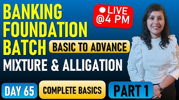 Mixture & Alligation ( Part 1 ) / Quant Foundation Batch / DAY 65 /  Kirti Verma
