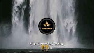 Skrux - Hidden feat Mona Moua Wealth