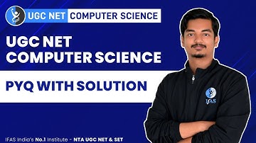 UGC NET PYQ of Computer Science with Solutions - IFAS
