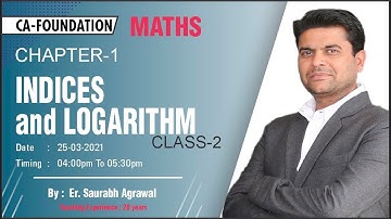 CA FOUNDATION CRASH : Chapter - 1 Indices  and logarithm Class-2 | BY : Er. Saurabh Agrawal